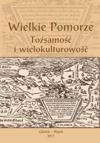 Wielkie Pomorze. Tożsamość i wielokulturowość - okłakda ebooka
