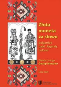 Złota moneta za słowo. Bułgarskie - okłakda ebooka