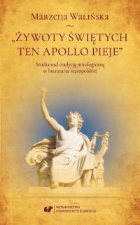 „Żywoty świętych ten Apollo pieje”. - okłakda ebooka