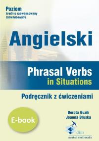 Angielski. Phrasal verbs in Situations. - okłakda ebooka
