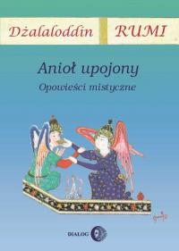Anioł upojony. Opowieści mistyczne - okłakda ebooka