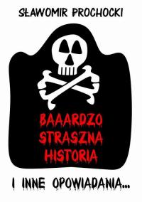 Baaardzo Straszna Historia i inne - okłakda ebooka