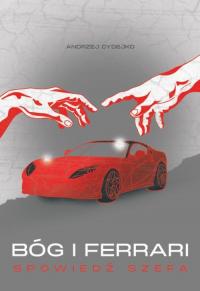 Bóg i Ferrari. Spowiedź szefa - okłakda ebooka
