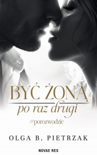 Być żoną po raz drugi. #porozwodzie - okłakda ebooka