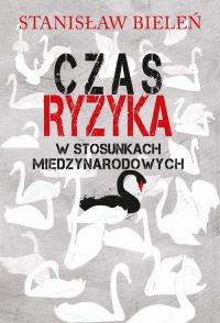 Czas ryzyka w stosunkach międzynarodowych - okłakda ebooka