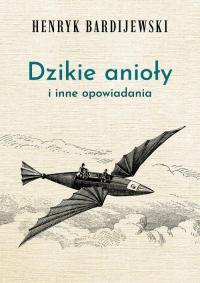 Dzikie anioły i inne opowiadania - okłakda ebooka