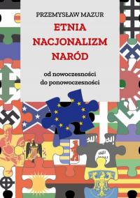 Etnia – nacjonalizm – naród. Od - okłakda ebooka