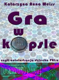 Gra w kapsle, czyli autolustracja - okłakda ebooka