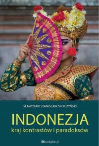 Indonezja. Kraj kontrastów i paradoksów - okłakda ebooka