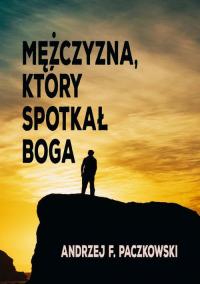 Mężczyzna, który spotkał Boga - okłakda ebooka