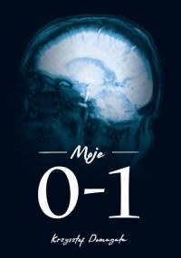 Moje 0-1 - okłakda ebooka