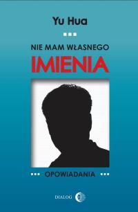Nie mam własnego imienia. Opowiadania - okłakda ebooka