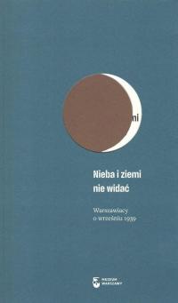 Nieba i ziemi nie widać. Warszawiacy - okłakda ebooka