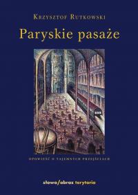 Paryskie pasaże Opowieść o tajemnych - okłakda ebooka