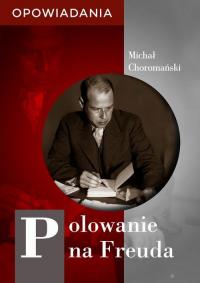 Polowanie na Freuda. Opowiadania - okłakda ebooka