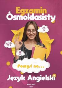POMYSŁ NA...EGZAMIN ÓSMOKLASISTY - okłakda ebooka