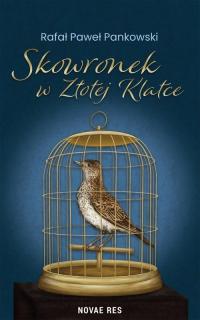 Skowronek w Złotej Klatce - okłakda ebooka