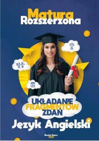 Układanie fragmentów zdań. Matura - okłakda ebooka