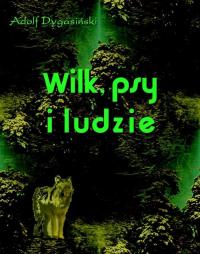 Wilk, psy i ludzie - okłakda ebooka