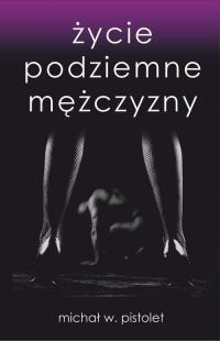 Życie podziemne mężczyzny - okłakda ebooka
