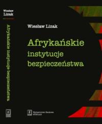 Afrykańskie instytucje bezpieczeństwa - okłakda ebooka