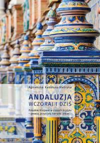 Andaluzja wczoraj i dziś. Południe - okłakda ebooka