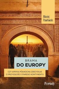 Brama do Europy. Czy Afryka Północna - okłakda ebooka