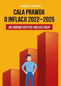 Cała prawda o inflacji 2022–2025. - okłakda ebooka