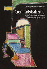 Cień radykalizmu. Pojęcie radykalizmu - okłakda ebooka