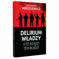 DElierium władzy. Kto rządzi, ten - okłakda ebooka