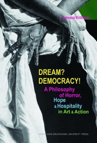 Dream? Democracy! A Philosophy - okłakda ebooka