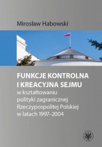 Funkcje kontrolna i kreacyjna Sejmu - okłakda ebooka