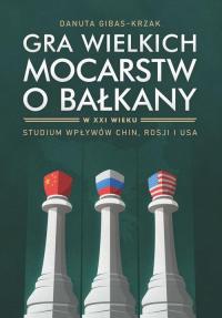 Gra wielkich mocarstw o Bałkany - okłakda ebooka