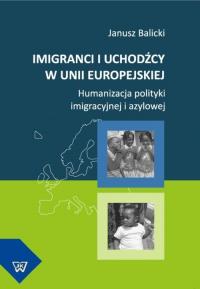 Imigranci i uchodźcy w Unii Europejskiej. - okłakda ebooka