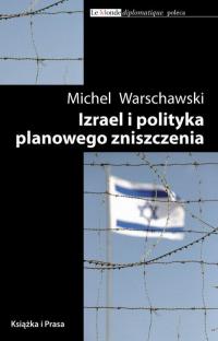 Izrael i polityka planowego zniszczenia - okłakda ebooka