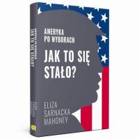 Jak to się stało? Ameryka po wyborach - okłakda ebooka
