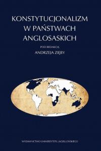 Konstytucjonalizm w państwach anglosaskich - okłakda ebooka
