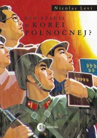 Kto rządzi w Korei Północnej? - okłakda ebooka