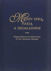 Między ideą, pasją a działaniem. - okłakda ebooka
