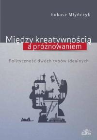 Między kreatywnością a próżnowaniem. - okłakda ebooka