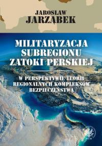Militaryzacja subregionu Zatoki - okłakda ebooka