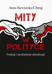 Mity w polityce. Funkcje i mechanizmy - okłakda ebooka