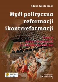 Myśl polityczna Reformacji i Kontrreformacji, - okłakda ebooka