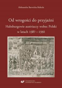 Od wrogości do przyjaźni. Habsburgowie - okłakda ebooka