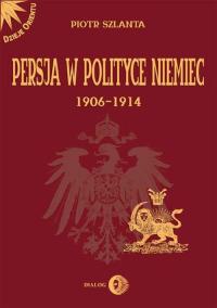Persja w polityce Niemiec 1906-1914 - okłakda ebooka