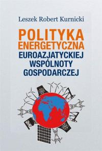 Polityka energetyczna Euroazjatyckiej - okłakda ebooka