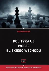 Polityka UE wobec Bliskiego Wschodu - okłakda ebooka