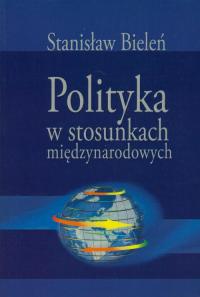 Polityka w stosunkach międzynarodowych - okłakda ebooka