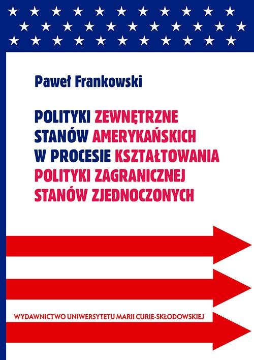 Polityki zewnętrzne stanów amerykańskich - okłakda ebooka