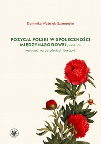 Pozycja Polski w społeczności międzynarodowej, - okłakda ebooka
